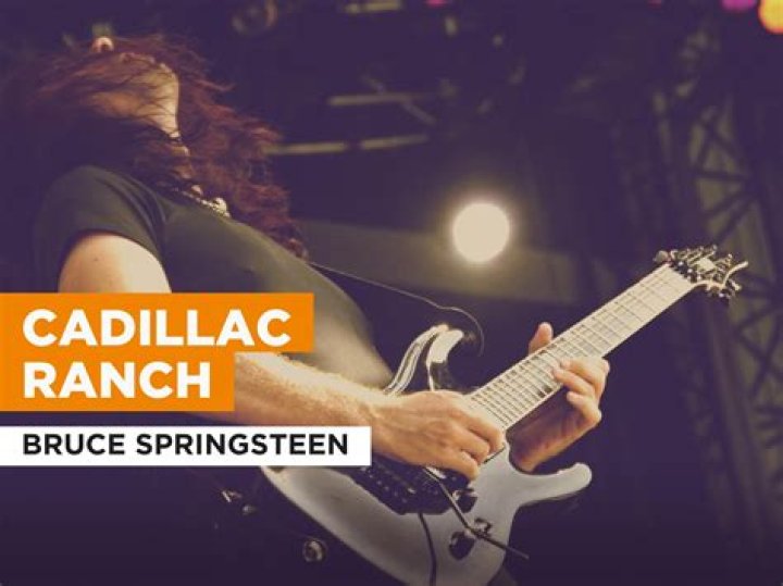 Bruce Springsteen’s Cadillac Ranch Lyrics