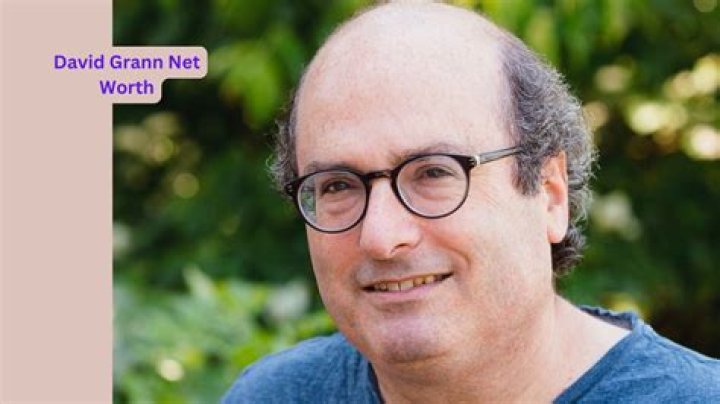David Grann | Net Worth And Earnings