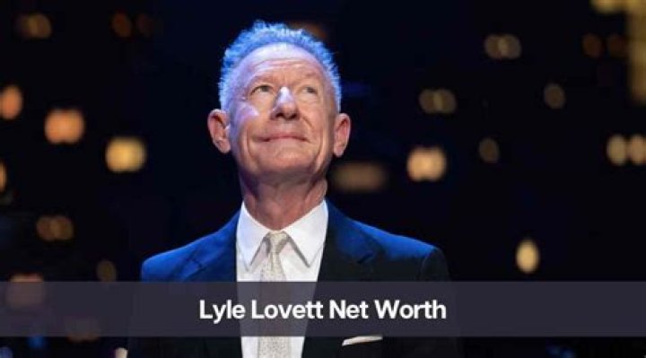 Is Lyle Lovett Gay? Age, Height, Net Worth