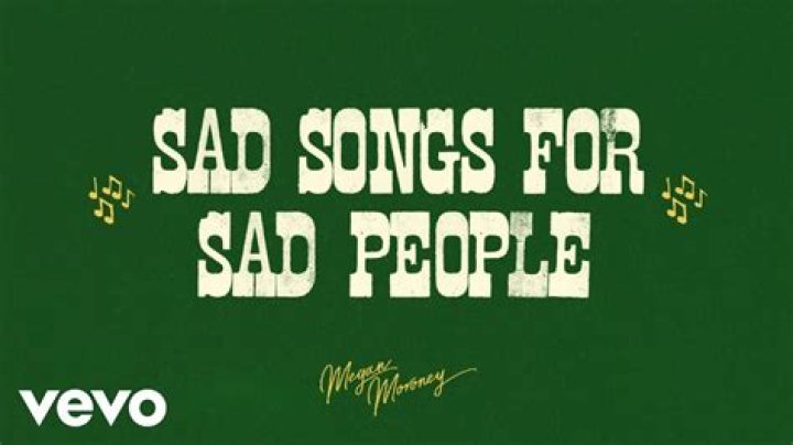 Sad Songs For Sad People by Megan Moroney from USA