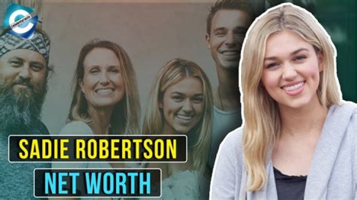 Sadie Robertson Net Worth ·