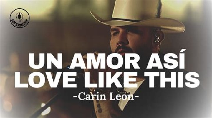 Un Amor As | Love Like This by Carin Leon from Mexico ·